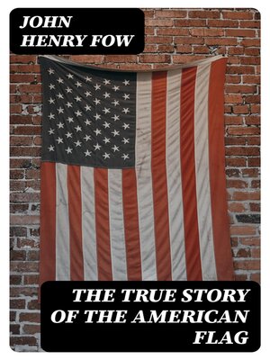 cover image of The True Story of the American Flag